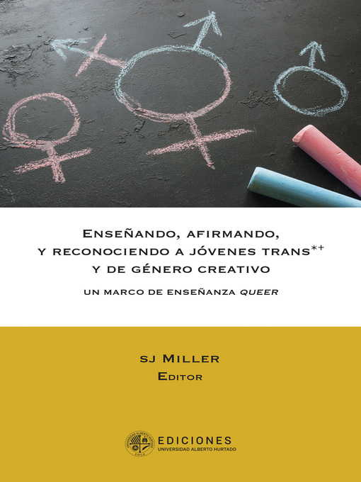 Cover image for Enseñando, afirmando y reconociendo a jóvenes trans*+ y de género creativo
